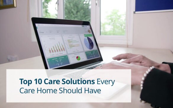 Top 10 Care Solutions Every Care Home Should Have